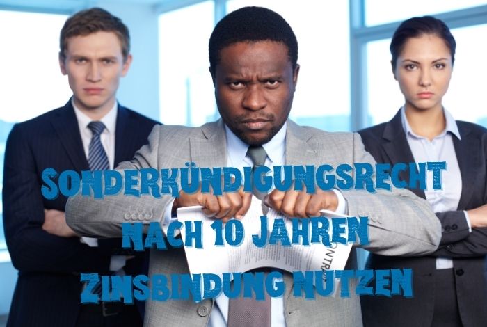 Sonderkündigungsrecht nach 10 Jahren Baufinanzierung nutzen