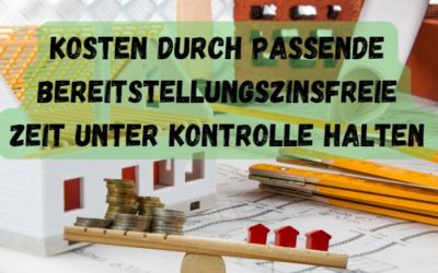 Bereitstellungszinsfreie Zeit