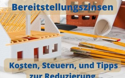 Bereitstellungszinsen: Was sind sie und wie hoch sind sie?