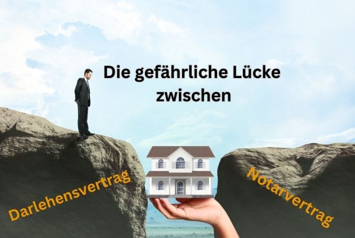 Darlehensvertrag und Notarvertrag: Die gefährliche Lücke dazwischen